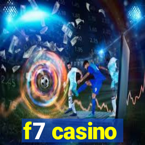 f7 casino